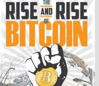 The Rise and Rise of Bitcoin